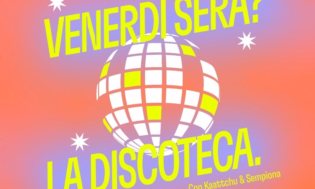 VENERDÌ SERA? LA DISCOTECA