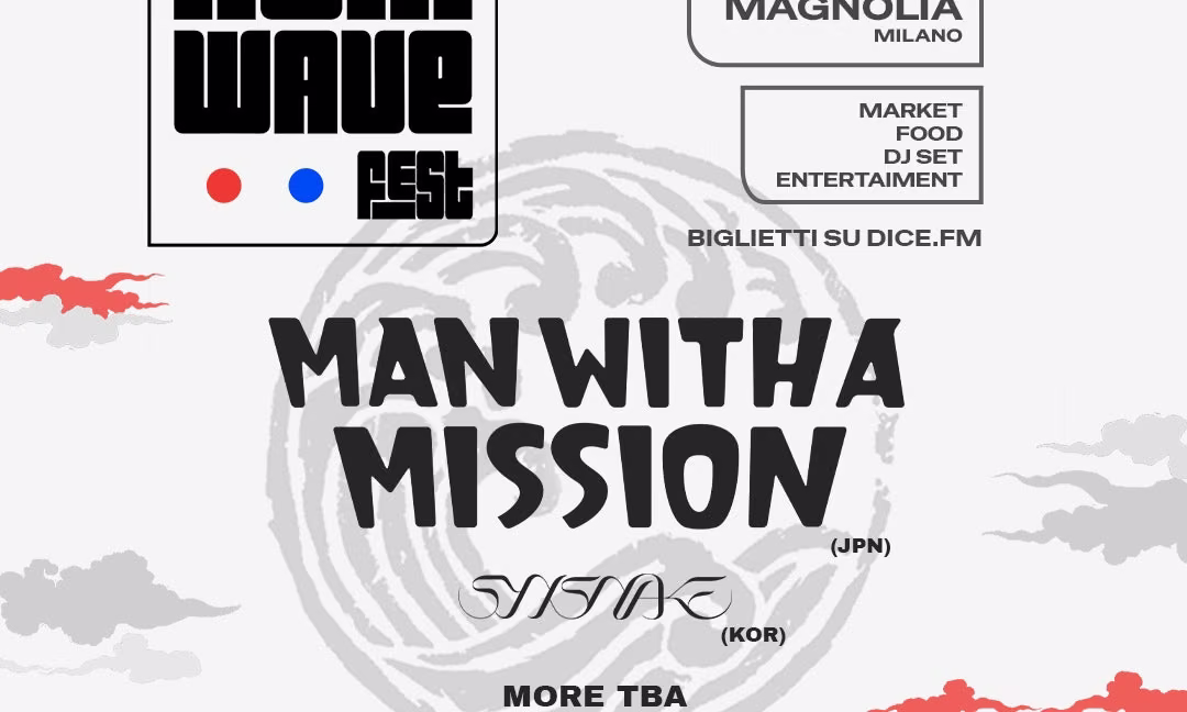 Asia Wave Fest: Man With a Mission live a Milano!