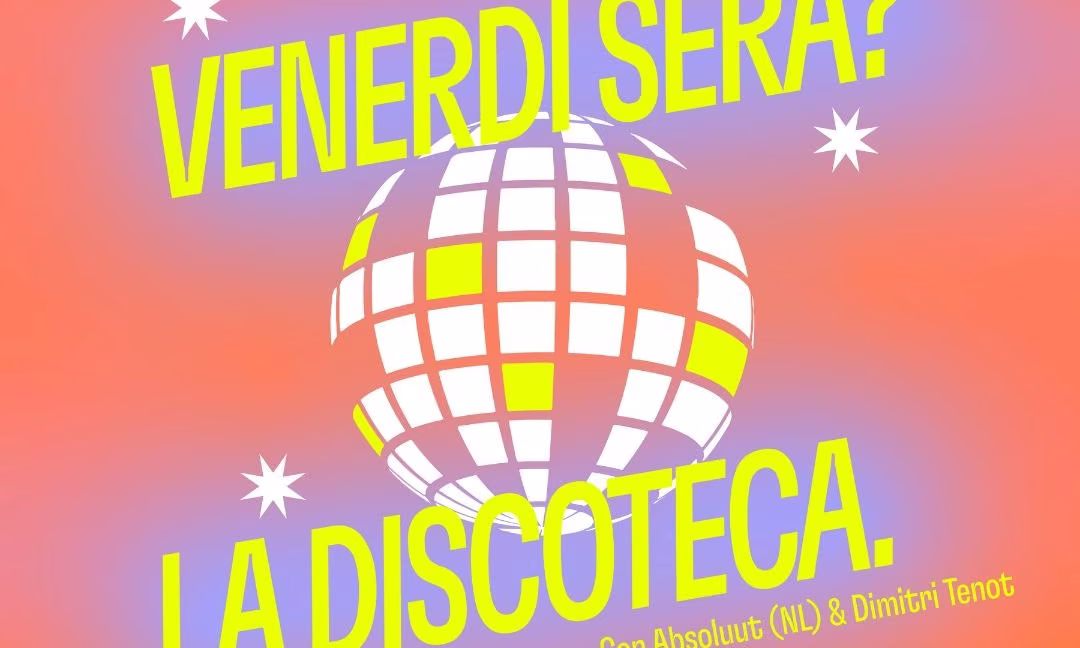 VENERDÌ SERA? LA DISCOTECA